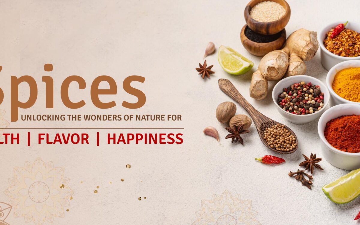 Spices: Unlocking the Wonders of Nature for Health, Flavor, and Happiness!